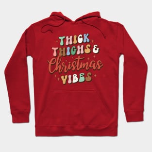 Thick Thighs and Christmas Vibes Hoodie